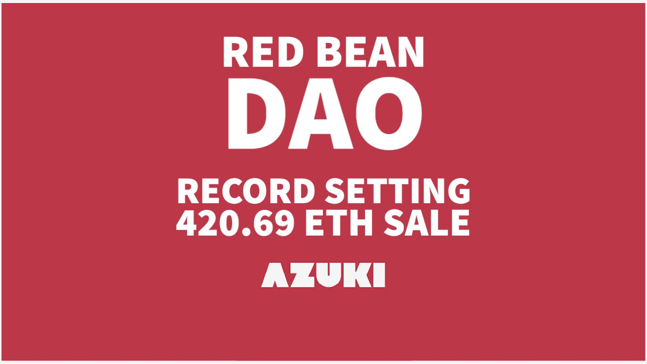 庆祝NFT战略翻转：RedBeanDAO和Azuki现象|NFT文化|NFT新闻|Web3文化|NFTs和加密艺术